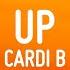 Cardi B Up Lyrics