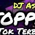 DJ UNSTOPPABLE FULLBEAT VIRAL TIKTOK TERBARU DJ ASIA REMIX