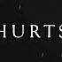 Hurts All I Have To Give Official Audio