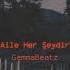 Aile Her Şeydir