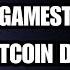 Gamma Squeeze Possible A Gamestop BTC Day Bitcoin Today