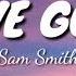 Love Goes Sam Smith Labrinth Lyrics