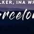 Alan Walker Ina Wroldsen Barcelona Lyrics