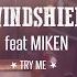 WINDSHIELD Feat MIKEN Try Me 2017