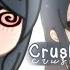 Crush CARYS Gacha Music Video Part 2 Of Bad Habit