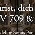 J S Bach Herr Jesu Christ Dich Zu Uns Wend BWV 709 726 Bach Organ Arnstadt Hauptwerk