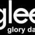 Glee Glory Days