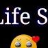 My Life Story Sad Status Sad Life Story WhatsApp Status