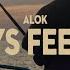 Alok Always Feel Like Official Music Video