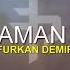 ELSEN PRO FURKAN DEMİR AMAN AMAN OF OF