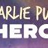 Charlie Puth Hero Lyrics