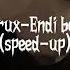 Shoxrux Endi Begona Speed Up