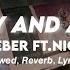 Beauty And A Beat Justin Bieber Feat Nicki Minaj Slowed Reverb