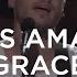 This Is Amazing Grace Cory Asbury Bethel Worship