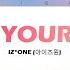 IZ ONE 아이즈원 OPEN YOUR EYES Lyrics Color Coded Han Rom Eng