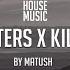 MATUSH Scary Monsters X Kill Everybody From Studio FutureHouse MATUSH