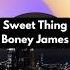 Boney James Sweet Thing Shortsfeed