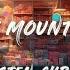 Ferry Corsten Feat Chris Howard Where The Mountains Grow Lyrics