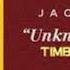 Jacob Banks Unknown To You Timbaland Remix