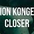 Vion Konger Closer