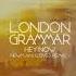 London Grammar Hey Now Newman I Love Remix