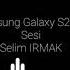 Samsung Galaxy S20 Zil Sesi Selim IRMAK