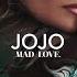 JoJo Mad Love Official Audio