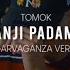 TOMOK JANJI PADAMU GEGAR VAGANZA VERSION