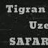 Tigran Jamkochyan Uzes Chuzes Safaryan Remix