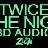 TWICE 트와이스 Dance The Night Away 3D Audio Version