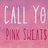 Can I Call You Baby Lyrics Pink Sweat