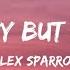 Alex Sparrow She S Crazy But She S Mine Lyrics Video