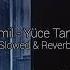 Shamil Yüce Tanrım Slowed Reverb