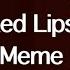 Red Lips Meme HUMAN FNAF FNAF 4 FLASHING LIGHTS GLITCH