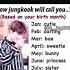 HOW JUNGKOOK WILL CALL U BAIS ON YOUR MONTH