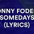 Sonny Fodera D O D Somedays Feat Jazzy Lyrics