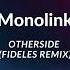 Monolink Otherside Fideles Remix