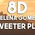 Selena Gomez A Sweeter Place 8D Audio