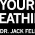 Dr Jack Feldman Breathing For Mental Physical Health Performance