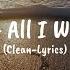 Rebzyyx All I Want Is You Clean Lyrics