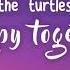 The Turtles Happy Together Lyrics