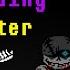 Undertale Last Fate The Neverending Encounter ReDragiated