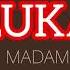 LUKA MADAM Lyrics