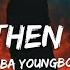 Nba Youngboy Safe Then Sorry Lyrics Interlude