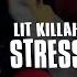 Lit Killah Stress Video Oficial