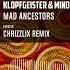 Klopfgeister Mind Void Feat Jost H Walter Mad Ancestors Chrizzlix Remix