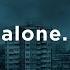 Alone And The Fear Of Loneliness