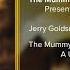 Filmscore Fantastic Presents The Mummy The Suite Composed By Jerry Goldsmith