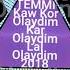 Temmi Kaş Kor Olaydim Kar Olaydim Lal Olaydim