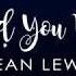 Dean Lewis Need You Now Lyrics